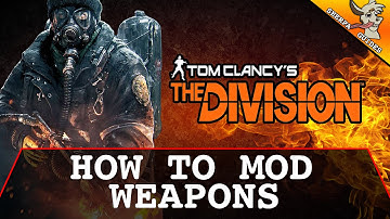 How to Mod Weapons | The Division Beta | Basic Guide