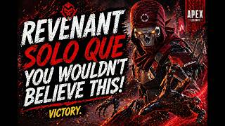 Revenant SOLO Queue Clutch 💀 (Unreal Ending)
