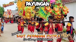 PAYUNGAN | SIGIT PERMANA PUTRA | LIVE LOUNCHING ARAK-ARAKAN | CIBERENG TERISI INDRAMAYU