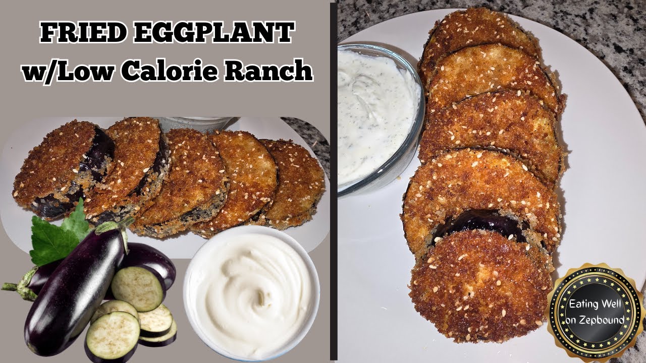 How To Make Crispy Fried Eggplant w/Low Calorie Ranch Dip!