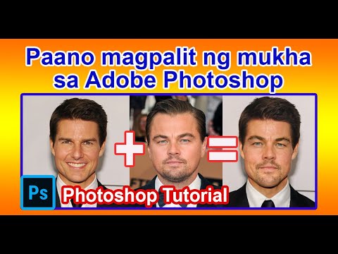 Paano Magpalit ng Mukha Sa Adobe Photoshop