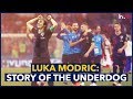 Luka modric story of the underdog  inuth