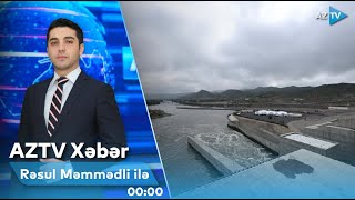 Rəsul Məmmədli ilə AZTV XƏBƏR (00:00) I 20.05.2024