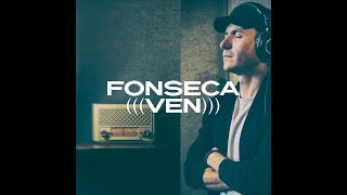 Ven - Fonseca