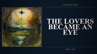 Oracle of the Watched Garden — The Lovers Became an Eye