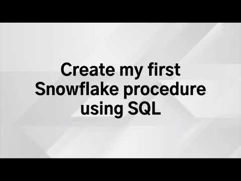 Snowflake - Procedures using SQL - Create my first Snowflake procedure using SQL