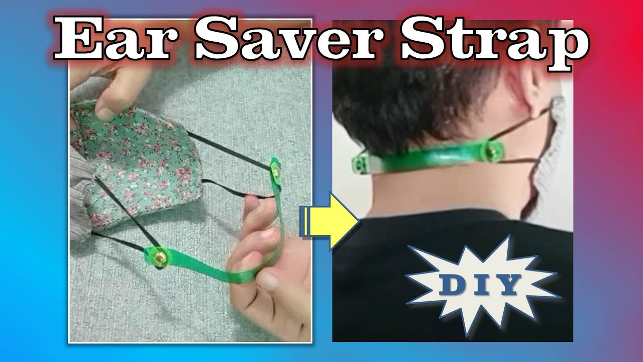 Ear Saver Strap for Face Masks - Cheap and DIY