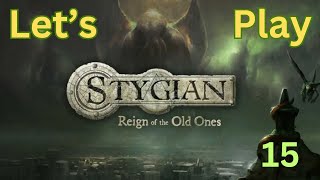 Lets Play Stygian ROTOO #15 Pilgrim's Parish