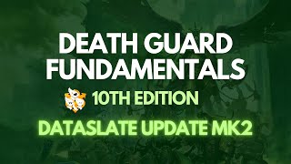 Death Guard 10Th Ed Competitive Fundamentals - Dataslate Update Mk2