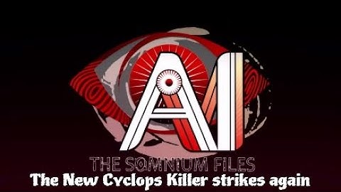 AI - The Somnium Files Part 21: The New Cyclops killer strikes again