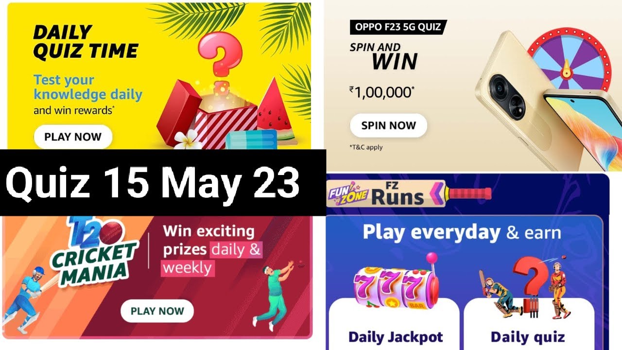 Amazon Quiz Time//Oppo F23 5g Spin &Win/Cricket Mania Guess &Win/Funzone Runs Quiz 15 May 23