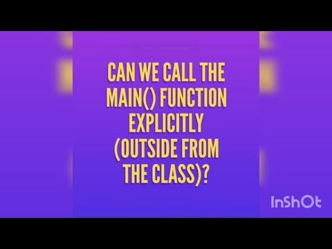 Can We Call The main() function Explicitly (Outside from the class)?