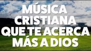 LO MEJOR DE LA MUSICA CRISTIANA 2020