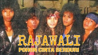 RAJAWALI - POHON CINTA BERDURI (Lirik)