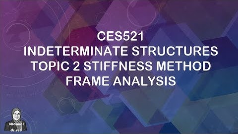 [Chapter 2] Frame Analysis using Stiffness Method-Recording Lecture