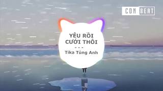 Yêu Rồi Cưới Thôi - Tika Tùng Anh