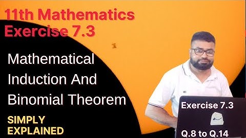 11th Maths Exercise 7.3 Q 8 to Q.14 || Mathematical Induction And Binomial Theorem || @ZafeerMaths