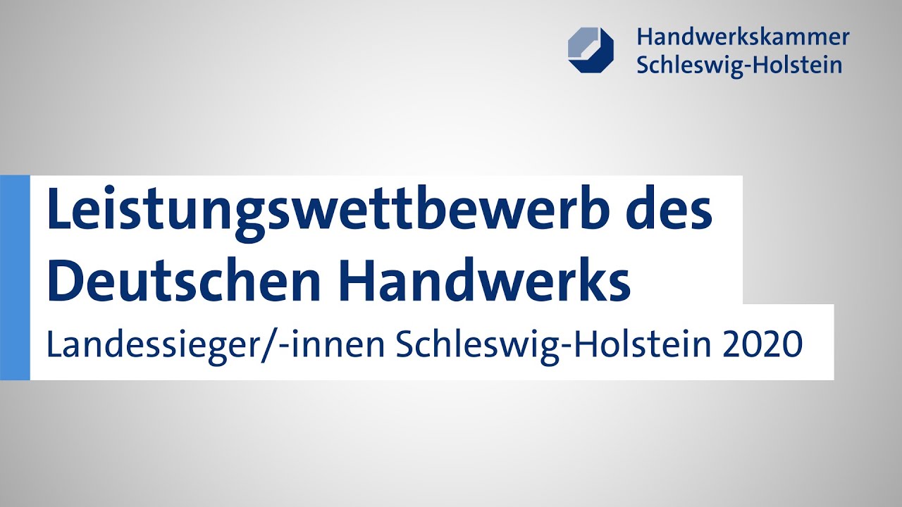 Update New Leistungswettbewerb des Deutschen Handwerks- Landessieger/-innen Schleswig-Holstein 2020