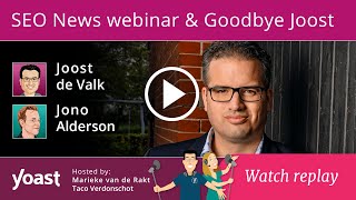 SEO news webinar: April 22 | Goodbye Joost edition