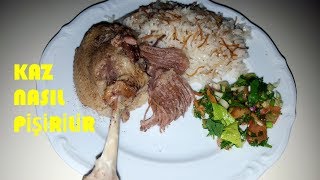 Kaz Nasıl Pişirilir