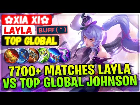 7700+ Matches Layla Vs Top Global Johnson [ Top Global Layla ] ✿Xia xi✿ - Mobile Legends Build @MobileMobaYT