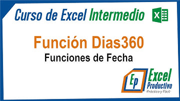 Excel Intermedio: Funciones de Fecha | Dias360