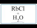 Rubidium Chloride and Water Chemistry