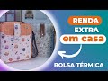 Bolsa TÉRMICA 🤩 FAÇA E VENDA!!!