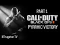 Call of Duty: Black Ops II | PART 1: PYRRHIC VICTORY