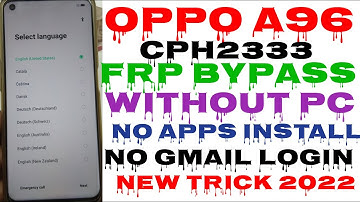 OPPO  A96 CPH2333 Frp Bypass Android 12 Without PC || oppo a96 frp bypass || oppo cph2333 frp 2022