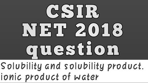 Solubility and solubility product|Electrochemistry| csir net dec 2018 question