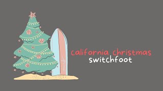 California Christmas - Switchfoot