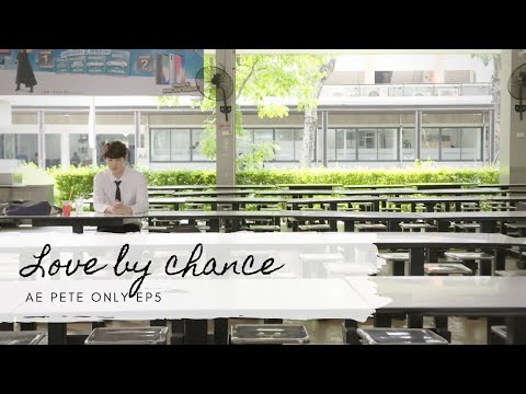 LBC Love by Chance Ae & Pete Only Version EP5 (English Subtitle)