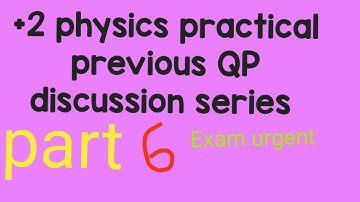 Plus two physics practical model question series 6