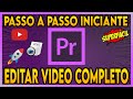 COMO EDITAR VIDEO NO PREMIERE: AULÃO PASSO A PASSO DE VERDADE COM TODOS DETALHES DO INICIO AO FIM