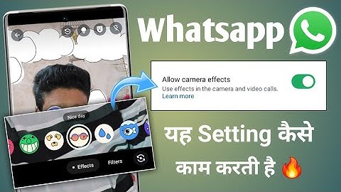 Whatsapp Allow Camera Effects kya hai kaise kaam karta hai | whatsapp video call effects not working