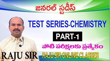 TEST SERIES-CHEMISTRY PART-1 II RAJU SIR CLASSES TSPSC|APPSC|SI-PC #group4 #sipc