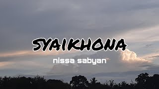 Lirik Terjemahan Syaikhona ~ Nissa Sabyan