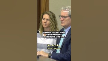 Parenting advice YouTuber Ruby Franke pleads guilty in child abuse case