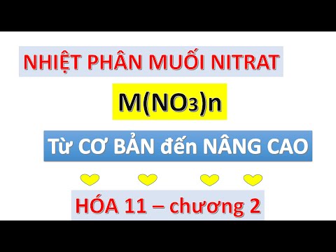 Video Hoá 11 - Chương 2 - Nhiệt Phân Muối Nitrat | Học Hóa Youtube - youtube