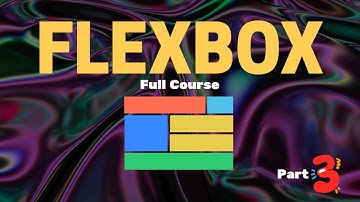CSS Flexbox Full Course | Flex Layout | Part 3