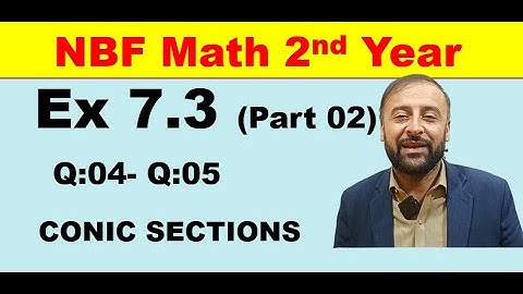 Exercise 7.3 (Part 02) |NBF Math 2nd Year | Chapter 07 | CONIC SECTIONS | Federal Mathematics