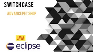 Using Switch Cases for Online Pet Store in Java Eclipse | | Java