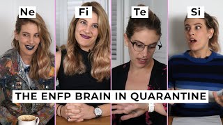 The ENFP's Brain In Quarantine The ENFP's Brain In Quarantine