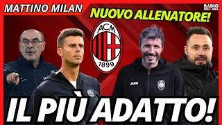 MILAN, NUOVO ALLENATORE: IL PREFERITO! | Mattino Milan
