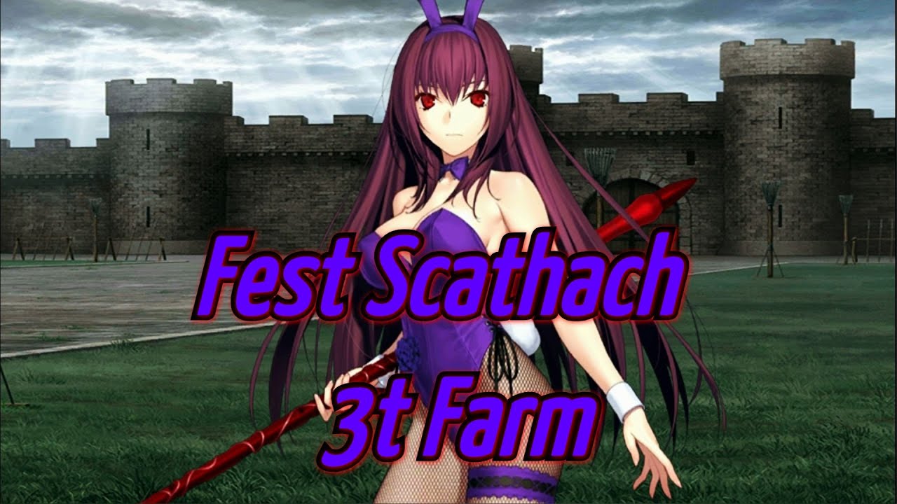 【FGO】Fest Scathach - 3t Farm [60 FPS]