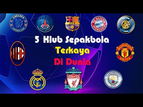 Video: 5 Kelab Bola Sepak Terkaya Di Dunia