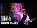 NEIL YOUNG JOURNEYS [2012] - Official Trailer (HD)