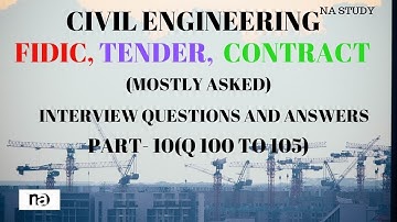 PART-10/150 CIVIL ENGINEERING  INTERVIEW QUESTIONS AND ANSWERS (Q 100TO105) |BY NA STUDY|