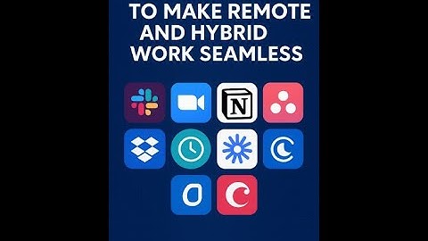 "Top 10 Tools to Make Remote and Hybrid Work Seamless"